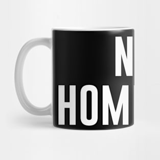 Not Homeless Mug